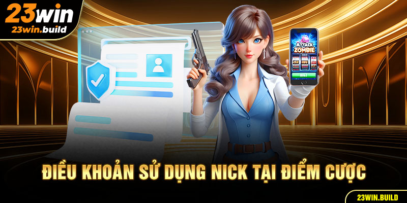 Điều khoản sử dụng nick tại điểm cược